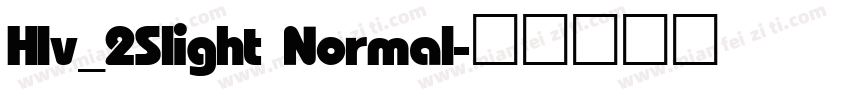 Hlv_2Slight Normal字体转换